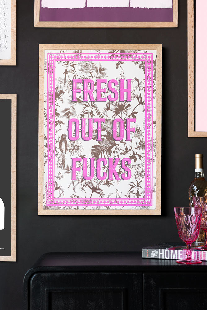 Impression d'art A2 « Fresh Outta Fucks » - Disponible en 4 options