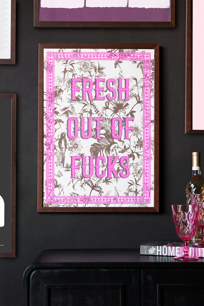 Impression d'art A2 « Fresh Outta Fucks » - Disponible en 4 options