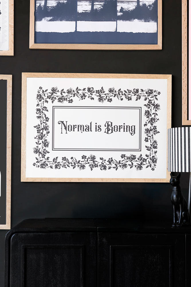 Impression d'art A2 « La normalité est ennuyeuse » - Disponible en 4 options