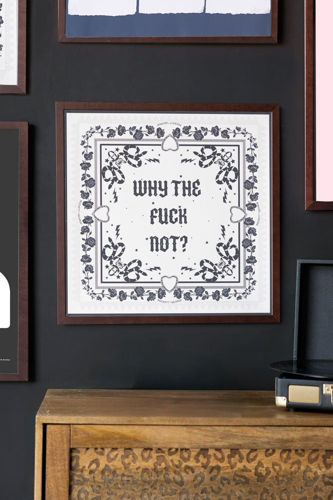 Impression d'art « Why The Fuck Not » 50 cm x 50 cm - Disponible en 4 options
