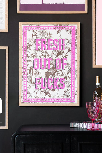 Impression d'art A2 « Fresh Outta Fucks » - Disponible en 4 options