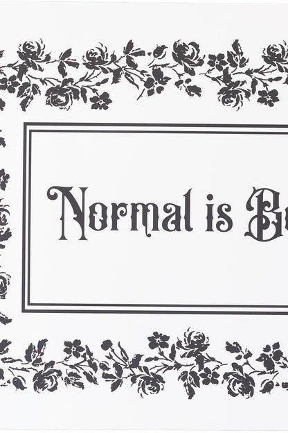 Impression d'art A2 « La normalité est ennuyeuse » - Disponible en 4 options