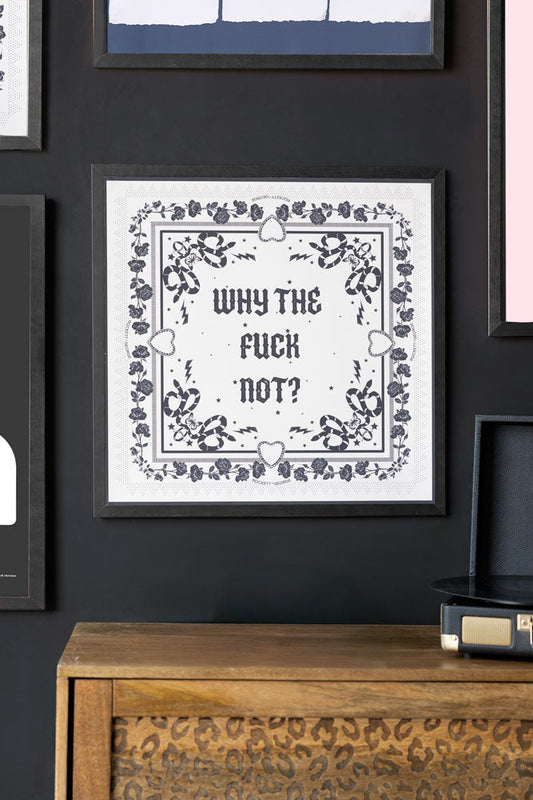 Impression d'art « Why The Fuck Not » 50 cm x 50 cm - Disponible en 4 options